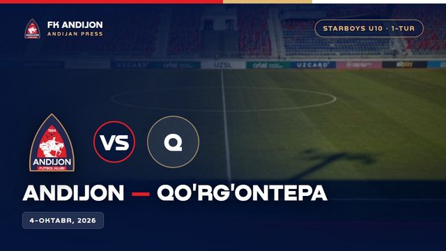 FC Andijan — Qo‘rg‘ontepa | Starboys U10 (efir sinovi) · 1-tur