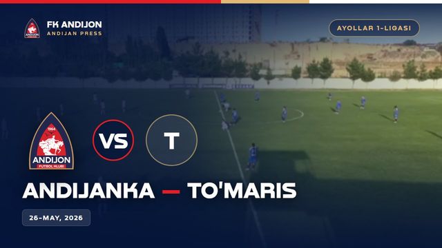AYOLLAR FUTBOLI 1-LIGA ANDIJANKA - TO'MARIS