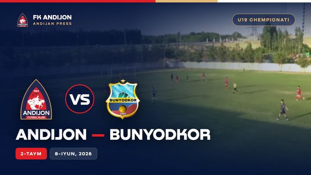 U 19 BIRINCHILIGI ANDIJON-BUNYODKOR 2-ТAYM