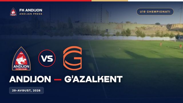 U 19 CHEMPIONATI ANDIJON - G'AZALKENT