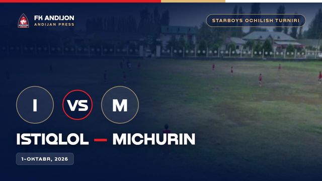 Starboys ochilish turniri | Istiqlol vs Michurin