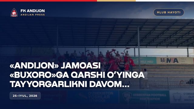 “Andijon” jamoasi “Buxoro”ga qarshi o’yinga tayyorgarlikni davom ettirmoqda