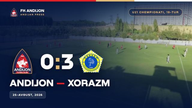 U21 CHEMPIONATI ANDIJON - XORAZM